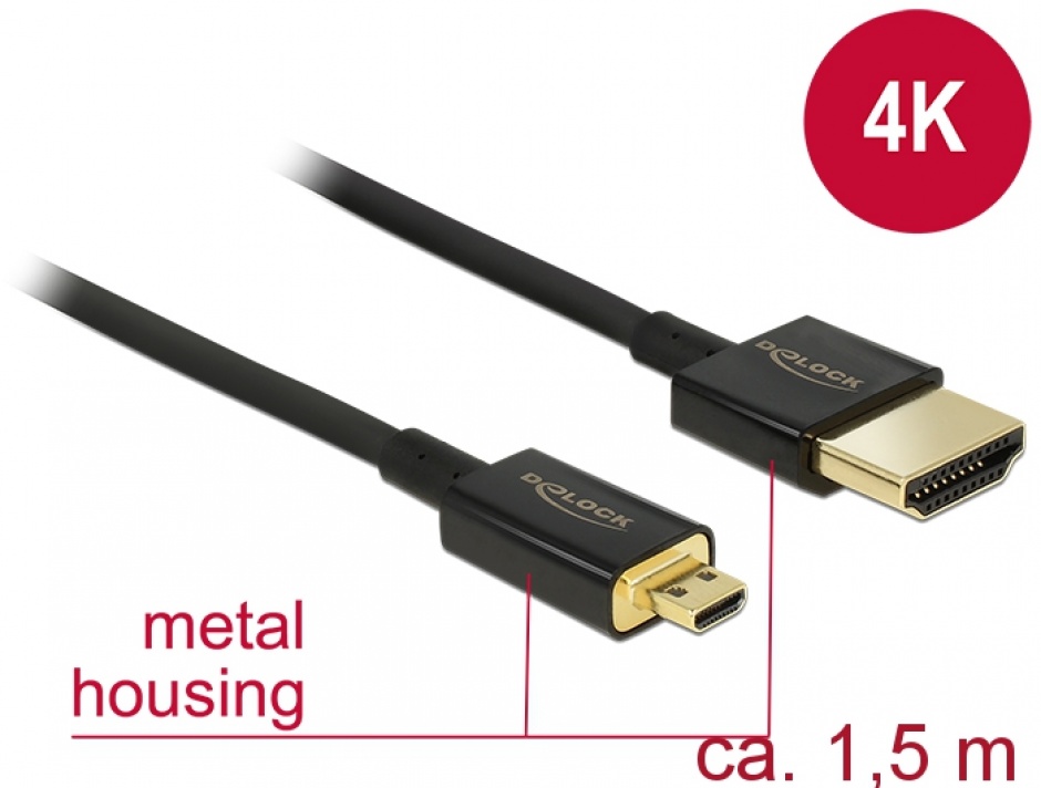 Cablu HDMI la Micro HDMI Delock 4K, 1.5m, Slim Premium