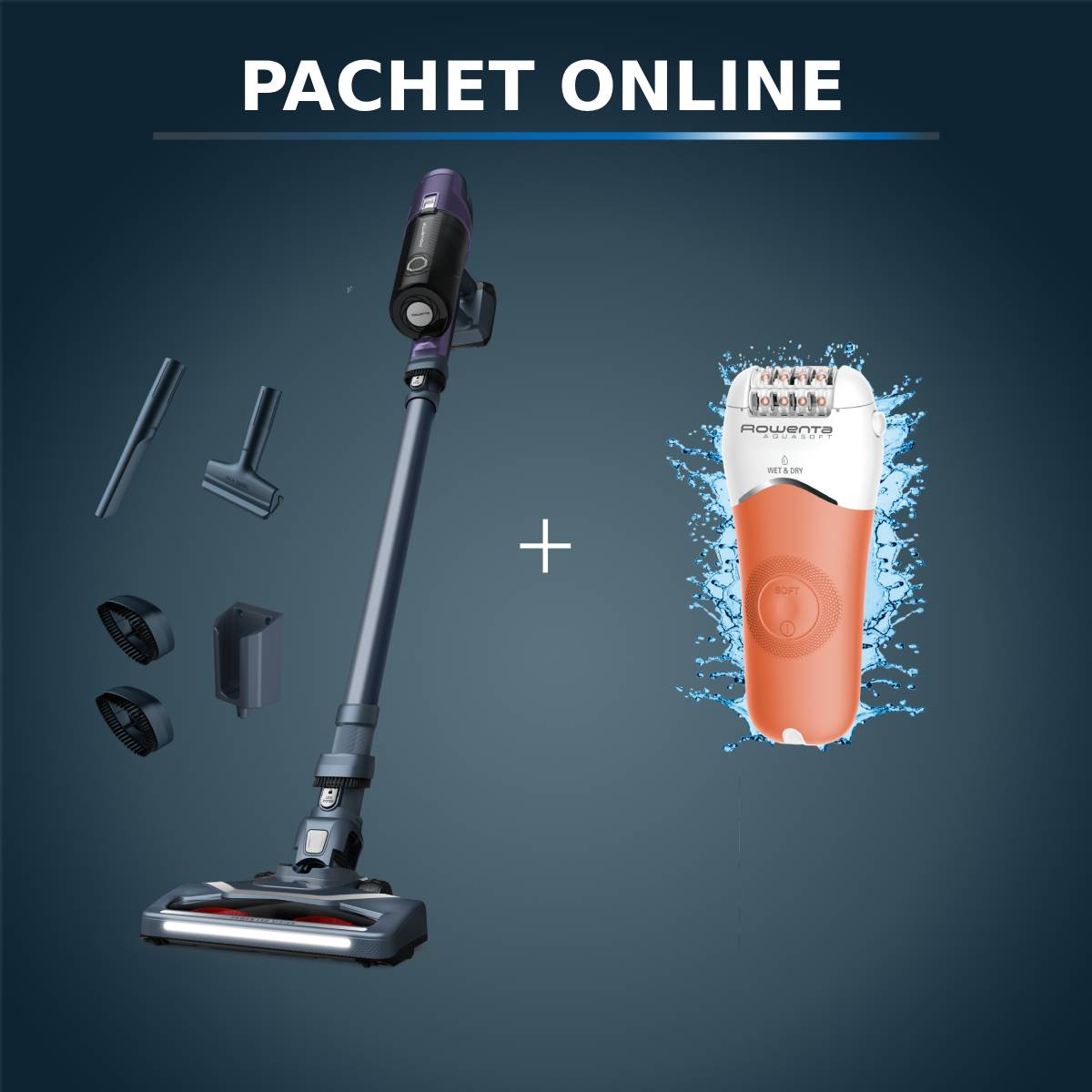 Pachet Rowenta: Aspirator + Epilator Promo
